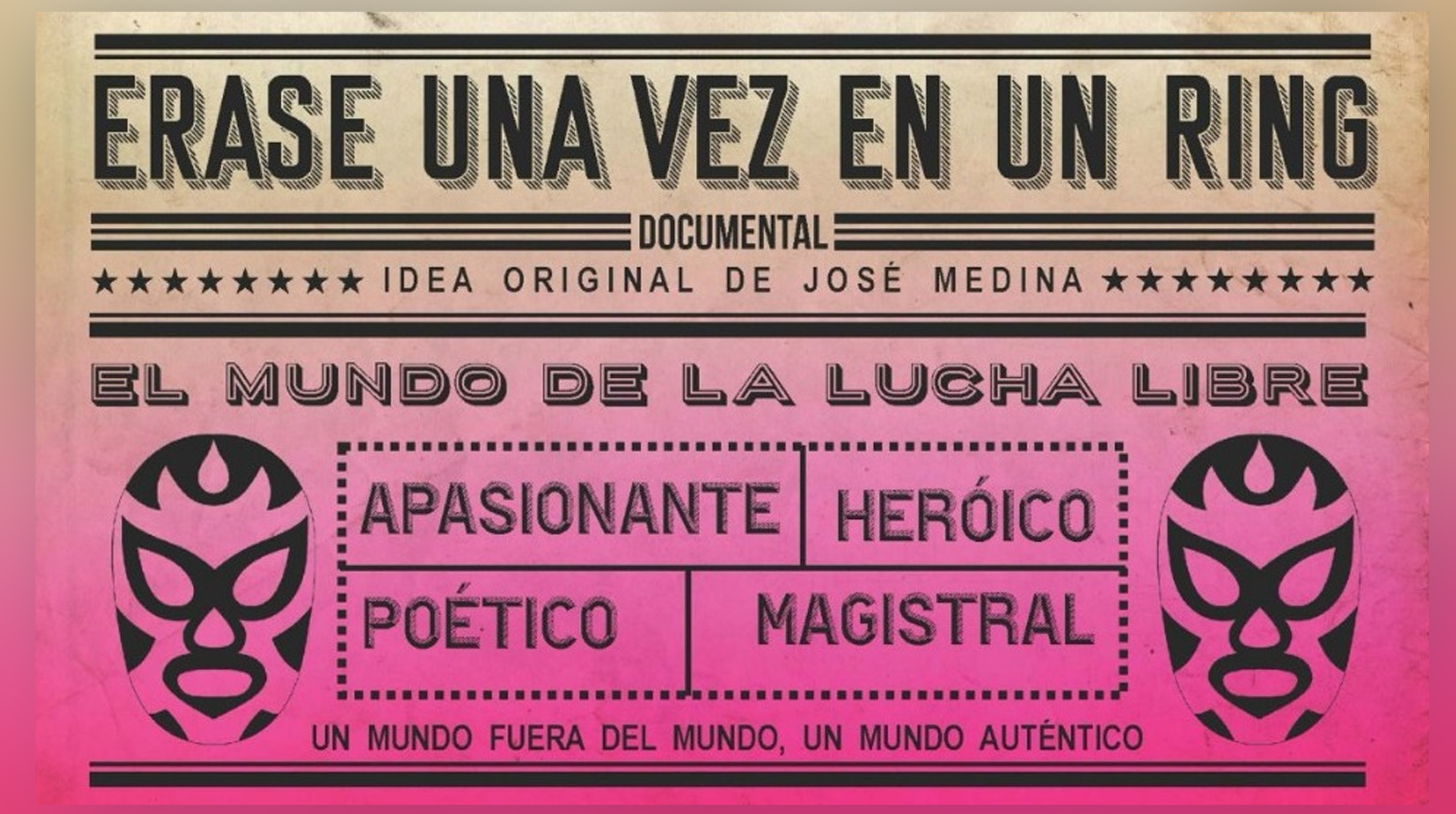 Érase una vez en un ring cine y lucha libre se encuentran en la nueva docuficción de José Medina post thumbnail image
